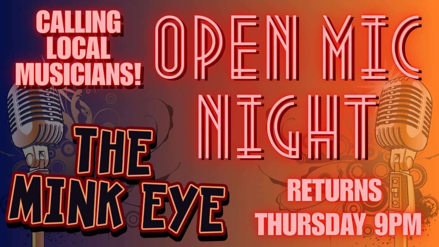 Open Mic Night @ The Mink Eye